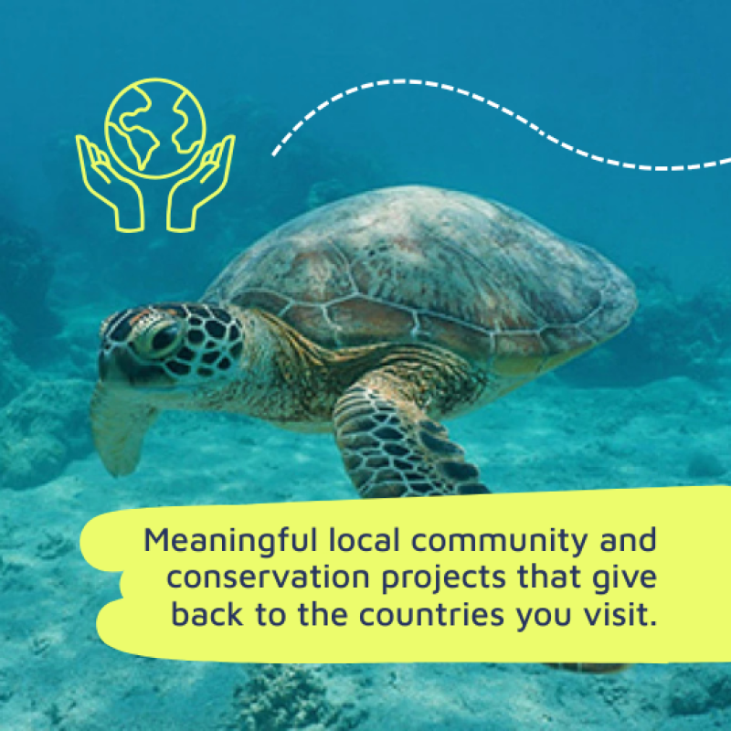 Meaningful local community and conservation projects that give back to the countries you visit.